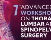 7th Advanced Workshop on Thoracic Lumbar and Spinopelvic Surgery